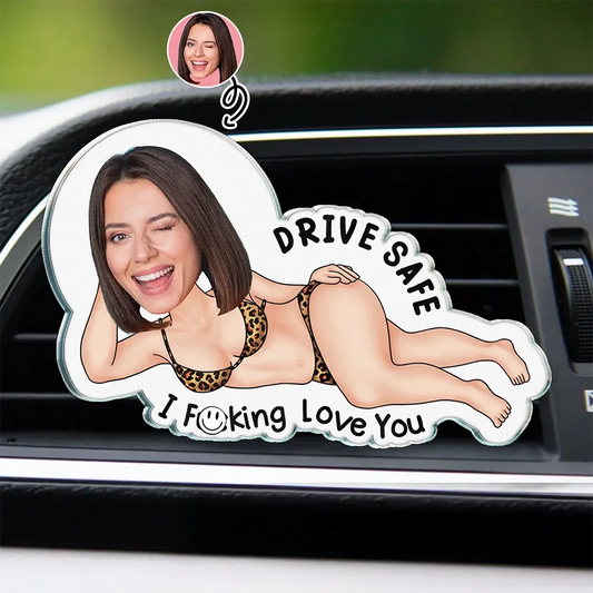 Custom Photo Drive Safe My Butt Would Be So Lonely Without You - Personalized Custom Shaped Acrylic Car Visor Clip